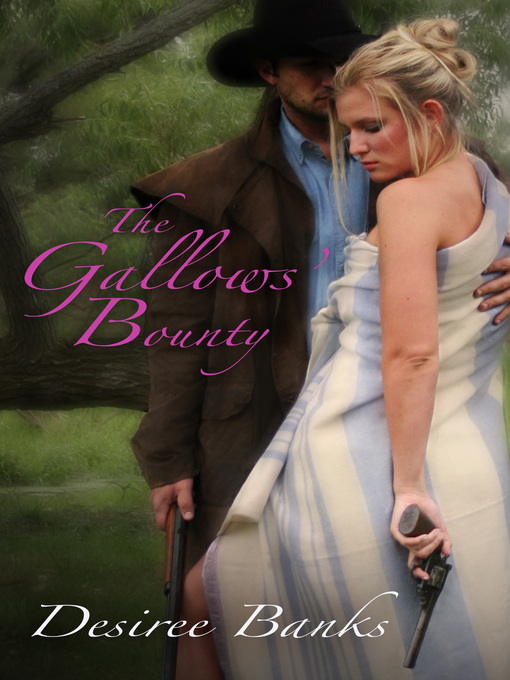 Title details for The Gallows' Bounty by Desiree Banks - Available